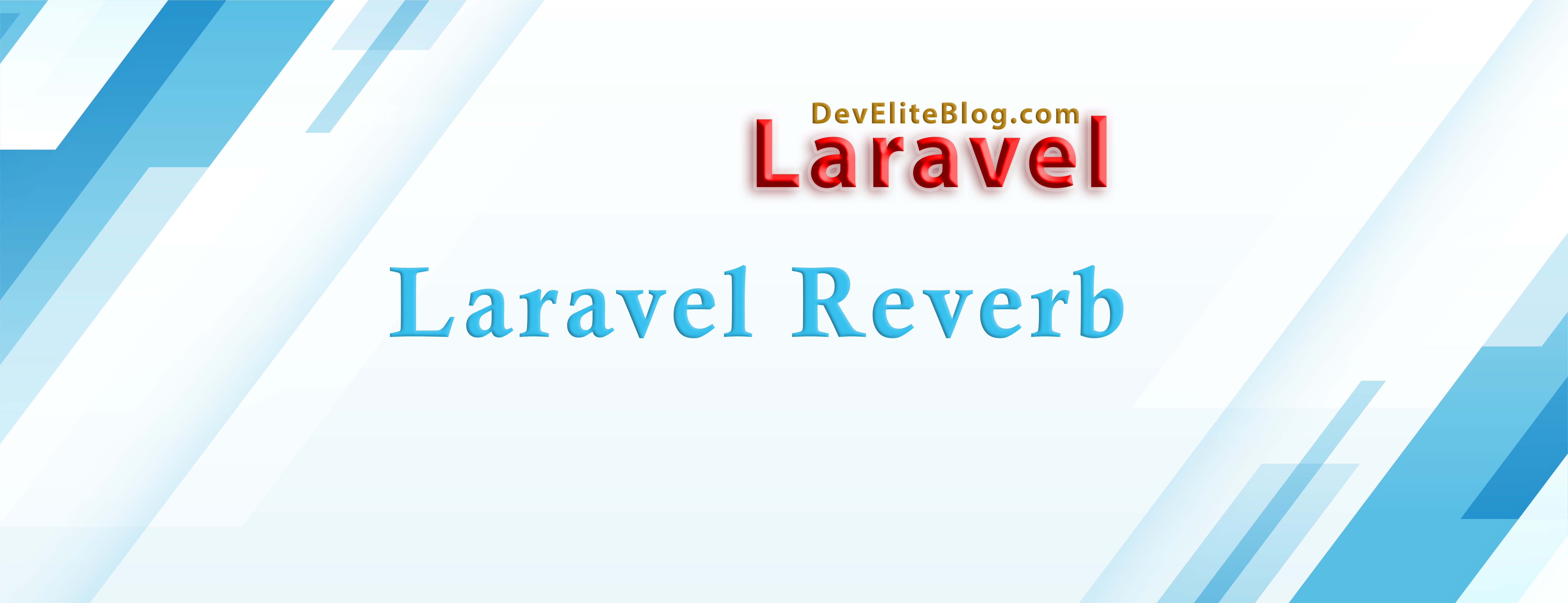 How to use Laravel Reverb