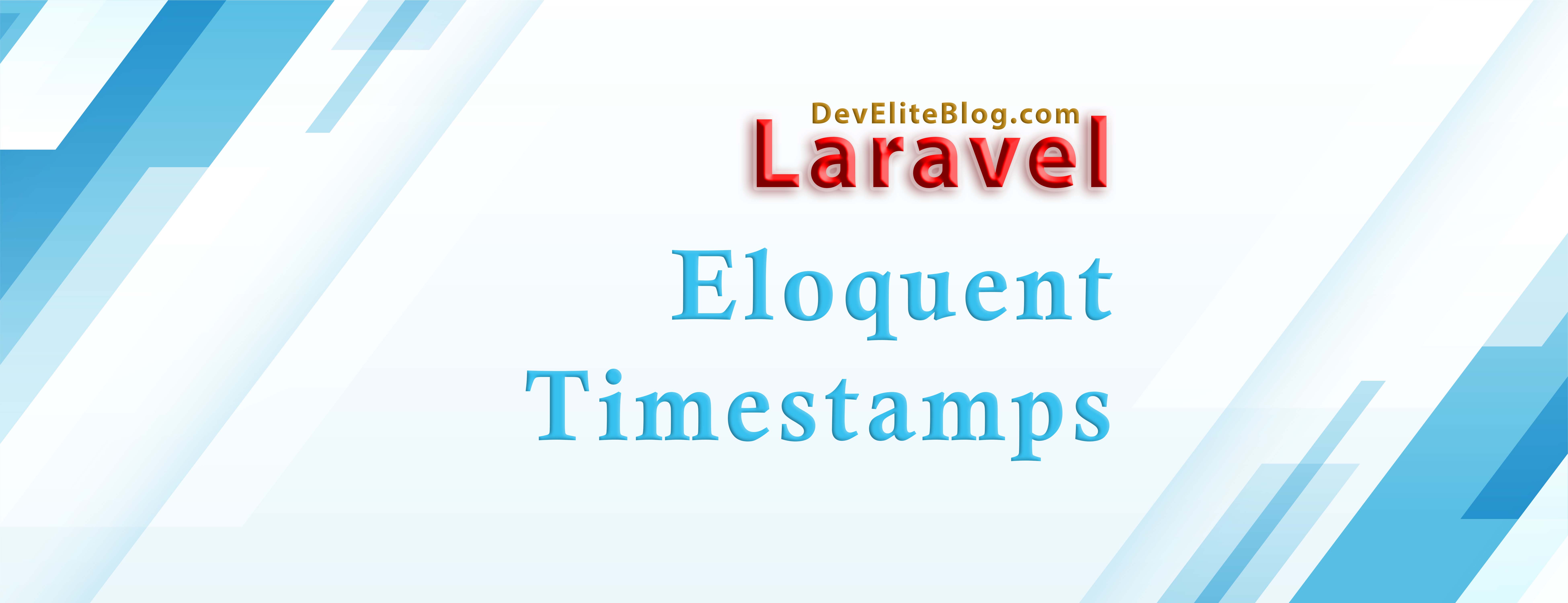 Quản Lý Thời Gian Tự Động Trong Eloquent