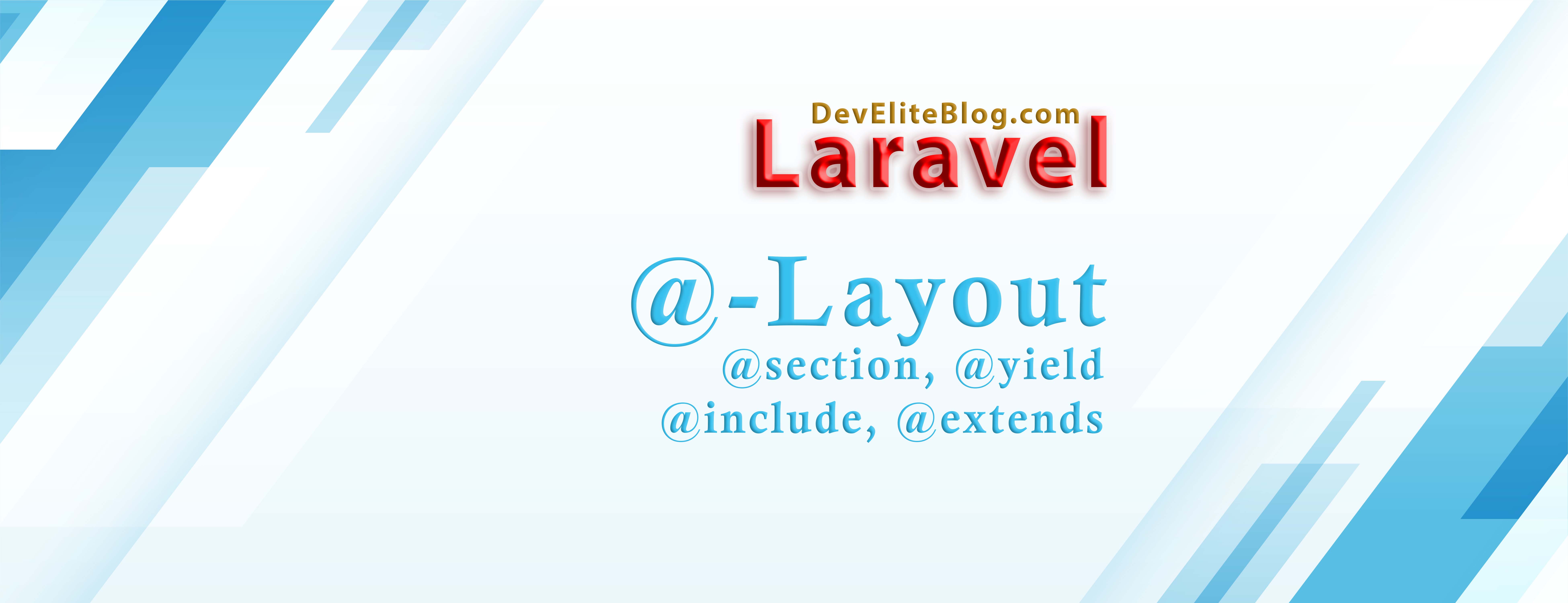 Layout: @include, @extends, @section, @yield